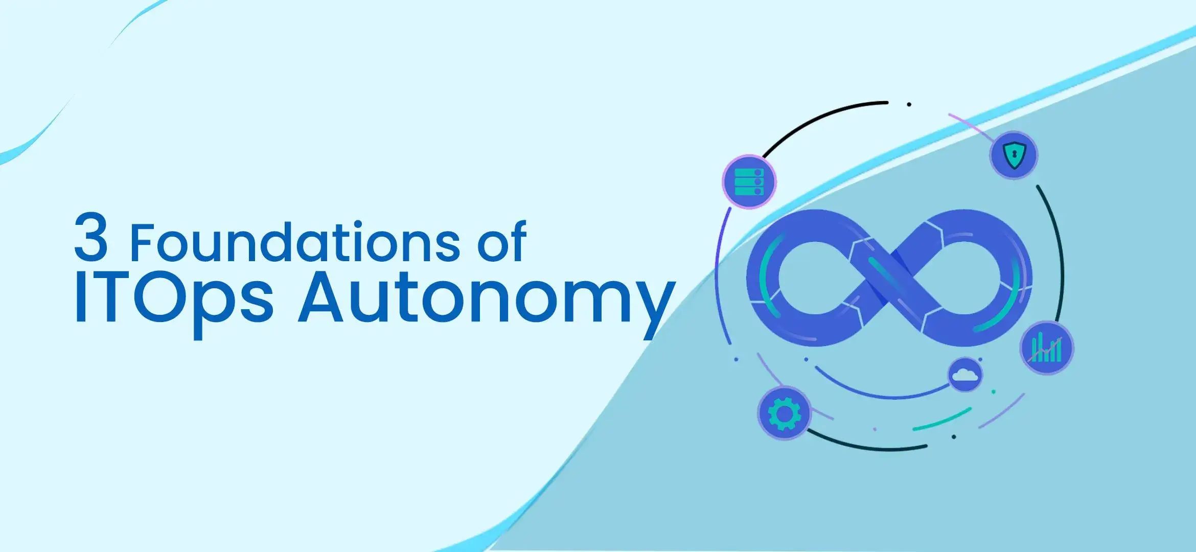 3 Foundations of ITOps Autonomy